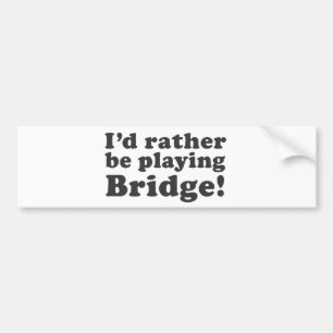 Autocollant De Voiture Je jouerais plutôt au bridge !