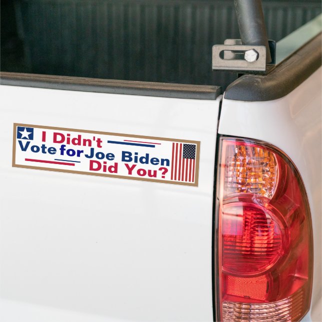 Autocollant De Voiture Je n'ai pas voté pour Joe Biden... Vous L'Avez Fai (Sur camion)