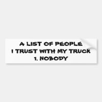 Je ne fais confiance à personne avec mon camion