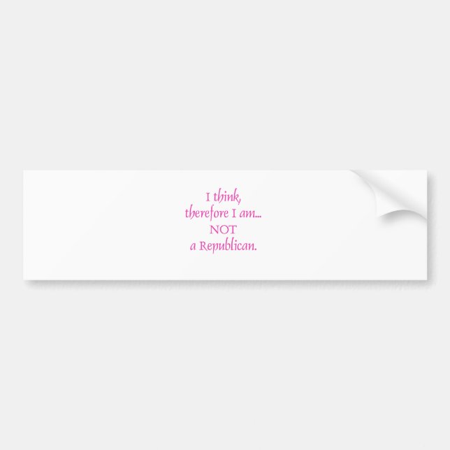 Autocollant De Voiture Je pense que donc je ne suis pas un républicain (Devant)