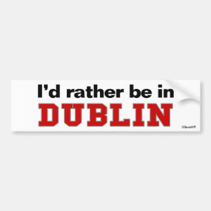 Autocollant De Voiture Je serais plutôt à Dublin