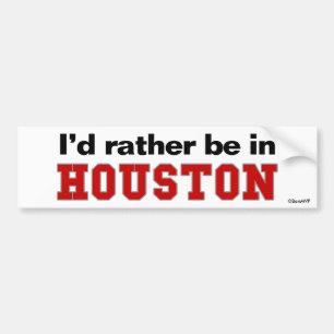 Autocollant De Voiture Je serais plutôt à Houston
