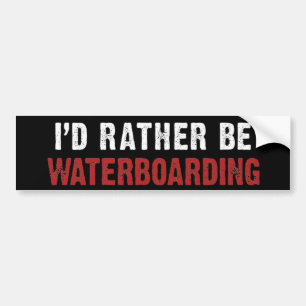 Autocollant De Voiture Je SERAIS PLUTÔT WATERBOARDING