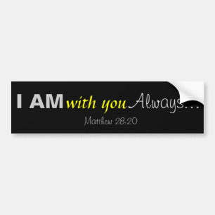 Autocollant De Voiture Je suis avec vous toujours Citation de la Bible Pe