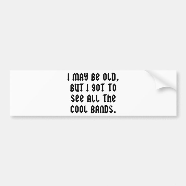 Autocollant De Voiture Je Suis Peut-Être Vieille Mais Je Dois Voir Toutes (Devant)