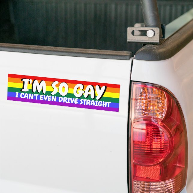 Autocollant De Voiture Je suis si gay que je ne peux même pas conduire dr (Sur camion)