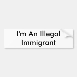 Autocollant De Voiture Je suis un immigrant illégal