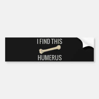 Autocollant De Voiture Je trouve cet humérus