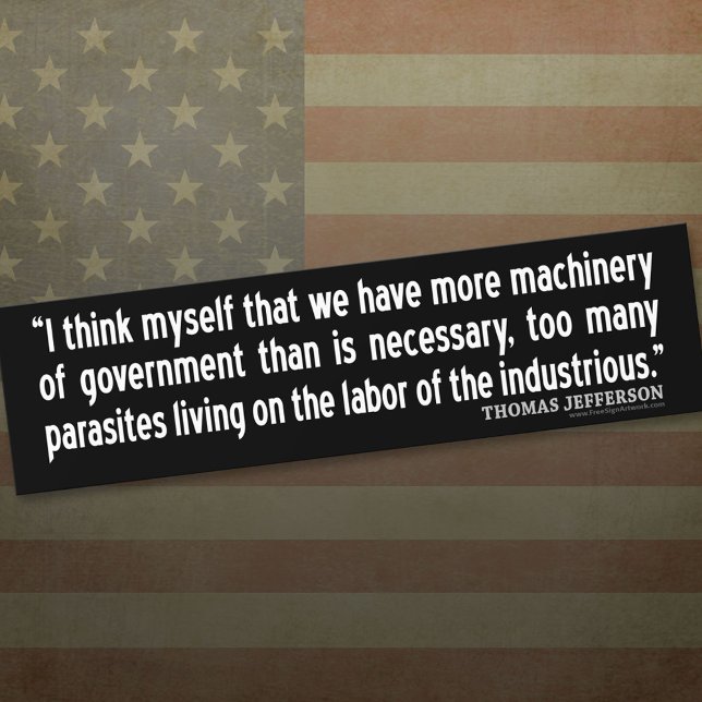 Autocollant De Voiture Jefferson Citation : Je pense que nous avons plus (Thomas Jefferson Bumper Sticker)