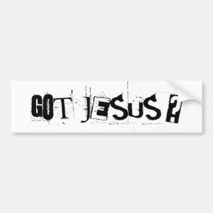 Autocollant De Voiture Jésus obtenu ? Bumperstickers