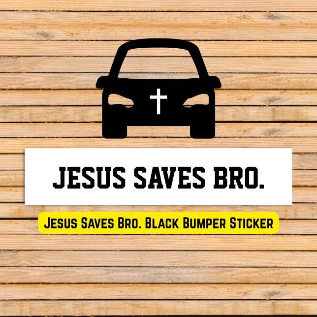Autocollant De Voiture Jésus Sauve Bro. Noir (Jesus Saves Bro. Black and White Bumper Sticker)