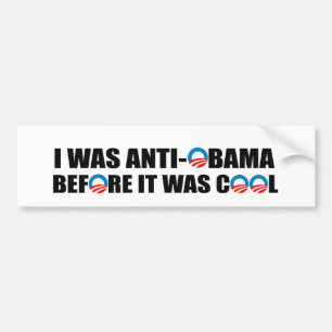 AUTOCOLLANT DE VOITURE J'ÉTAIS ANTI-OBAMA AVANT QU'IL AIT FAIT FRAIS