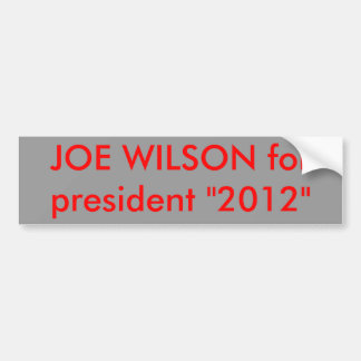 Autocollant De Voiture JOE WILSON pour le président "2012 "