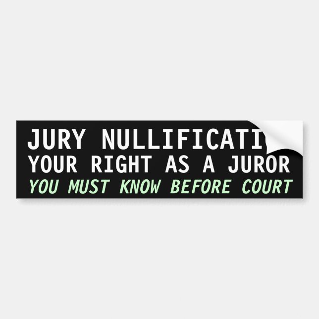 AUTOCOLLANT DE VOITURE JURY NULLIFICATION, VOTRE DROIT EN TANT QUE JUROR (Devant)
