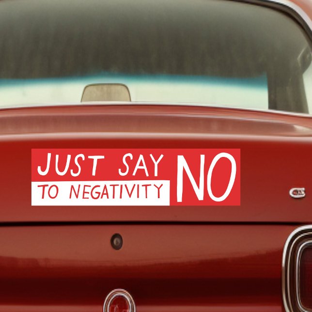 Autocollant De Voiture JUSTE DIRE NON à la Négativité Funny Sarcasme Iron (JUST SAY NO to Negativity Funny Sarcasm Ironic Bumper Sticker
)