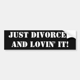 AUTOCOLLANT DE VOITURE JUSTE DIVORCÉ ET LOVIN IL !