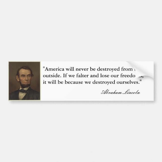 Autocollant De Voiture La "Amérique ne sera jamais… "Abe détruit Lincoln (Devant)