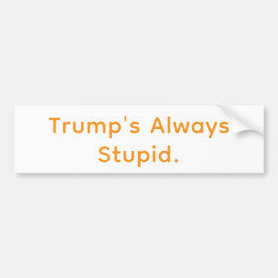 Autocollant De Voiture La bande dessinée de Trump est toujours stupide Ha