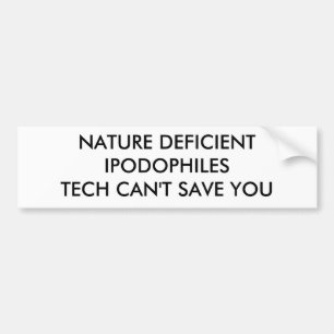 AUTOCOLLANT DE VOITURE LA NATURE IPODOPHILESTECH DÉFICIENT NE PEUT PAS