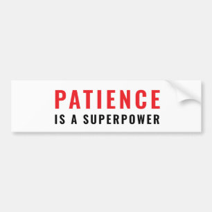 Autocollant De Voiture La patience est un superpouvoir