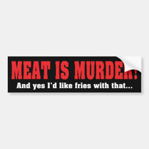 Autocollant De Voiture La viande est un meurtre ! Et oui, je voudrais des