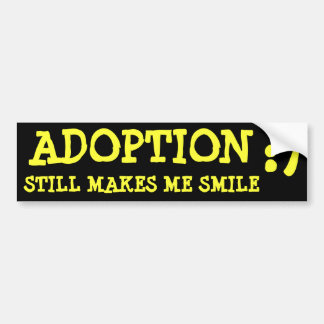 AUTOCOLLANT DE VOITURE L'ADOPTION, M'INCITE TOUJOURS À SOURIRE :)
