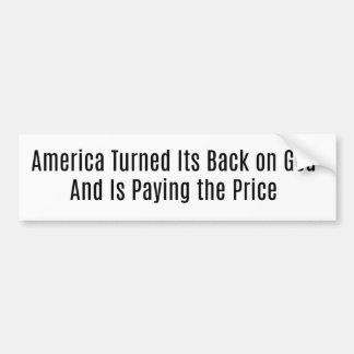 Autocollant De Voiture L'Amérique tourne le dos à Dieu