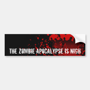 Autocollant De Voiture L'APOCALYPSE de ZOMBI est PROCHE - bumpersticker