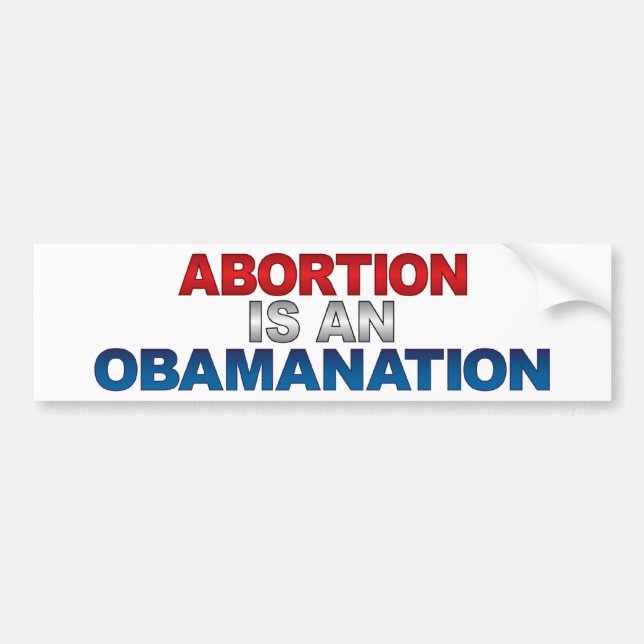 Autocollant De Voiture L'AVORTEMENT EST un OBAMANATION Bumpersticker (Devant)