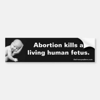 Autocollant De Voiture L'avortement tue un foetus humain vivant