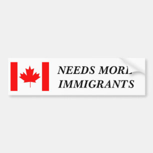 Autocollant De Voiture Le Canada a besoin de plus d'immigrants.