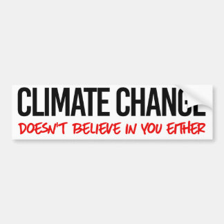 Autocollant De Voiture Le changement climatique ne vous croit pas non plu