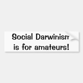Autocollant De Voiture Le darwinisme social est pour des amateurs