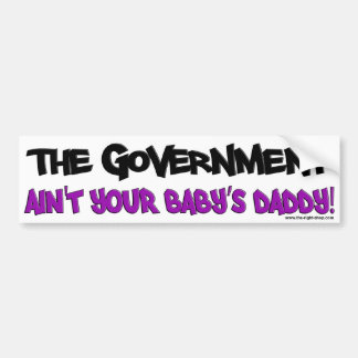Autocollant De Voiture Le gouvernement n'est pas le papa de votre bébé !