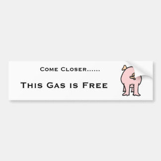 Autocollant De Voiture Le PORC, viennent plus étroitement ......, ce gaz