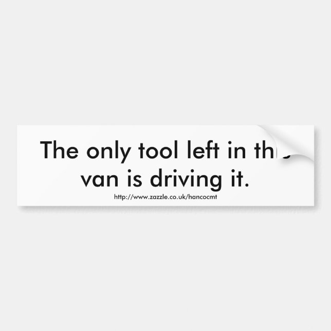 Autocollant De Voiture Le seul outil... (Devant)