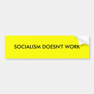 AUTOCOLLANT DE VOITURE LE SOCIALISME NE FONCTIONNE PAS