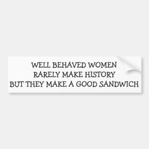 Autocollant De Voiture Les Femmes Bien Comportées Font Rarement Histoire,
