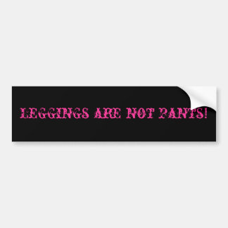 Autocollant De Voiture Les guêtres ne sont pas pantalon !