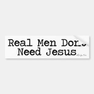 Autocollant De Voiture Les vrais hommes n'ont pas besoin de Jésus