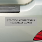 Autocollant De Voiture L'exactitude politique est le Cancer de l'Amérique (On Car)