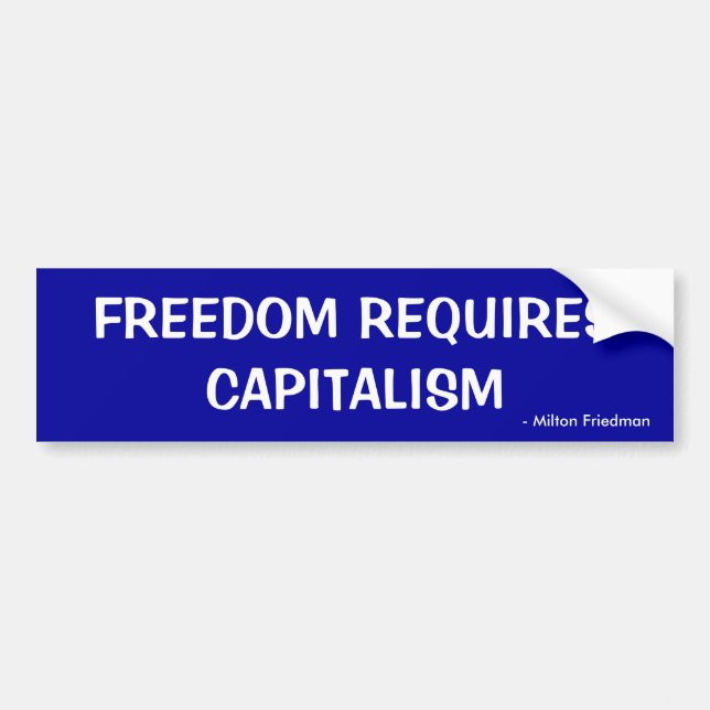 Autocollant De Voiture LIBERTÉ REQUIRESCAPITALISM, - Milton Friedman (Devant)