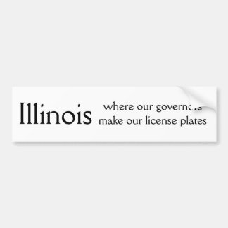 Autocollant De Voiture L'Illinois, où nos gouverneurs font notre permis…
