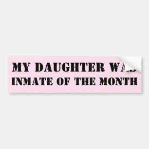 Autocollant De Voiture Ma fille était prisonnière du Month Bumper Stick