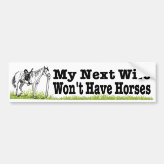 Autocollant De Voiture Ma prochaine épouse n'aura pas des chevaux.