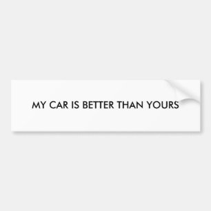AUTOCOLLANT DE VOITURE MA VOITURE EST MEILLEURE QUE LE VÔTRE