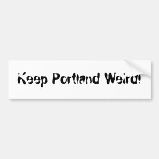 Autocollant De Voiture Maintenez Portland étrange !