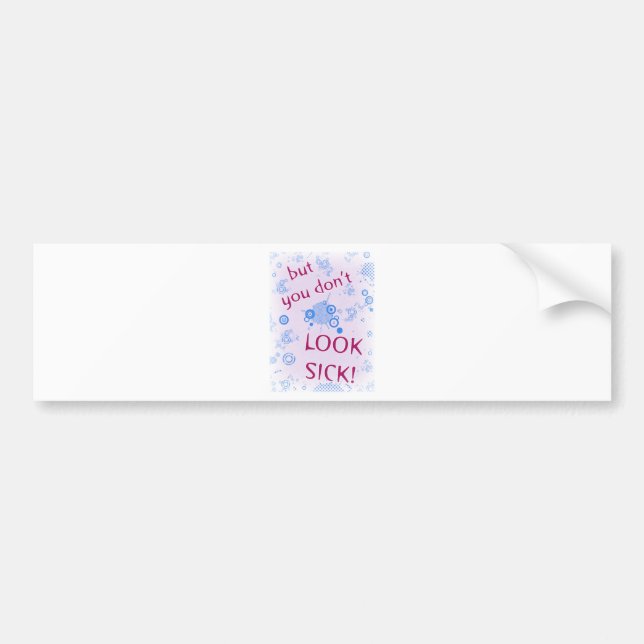 Autocollant De Voiture Mais vous ne semblez pas malades ! Incapacité (Devant)