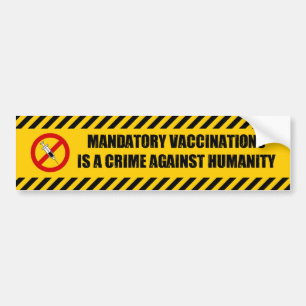 Autocollant De Voiture Mandatory Vaccinations a Crime Against Humanity