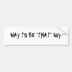 AUTOCOLLANT DE VOITURE MANIÈRE D'ÊTRE "QUI" TYPE